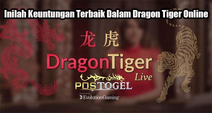 Inilah Keuntungan Terbaik Dalam Dragon Tiger Online